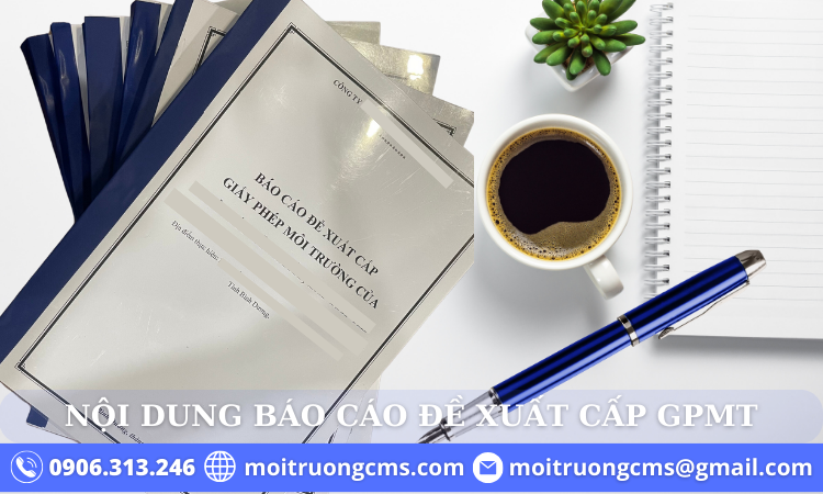 noi dung bao cao de xuat cap giay phep moi truong bao gom gi